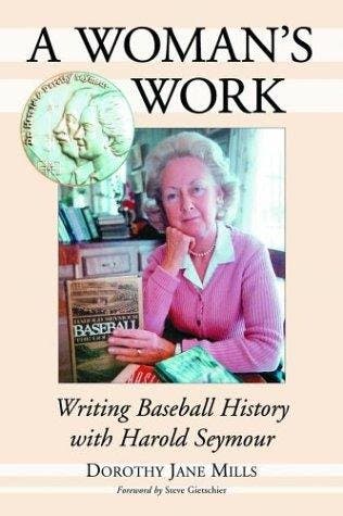 “At once glorious and ignominious: That characterizes my work with Dr. Harold Seymour,” Ms. Mills wrote in “A Woman’s Work: Writing Baseball History With Harold Seymour” (2004).