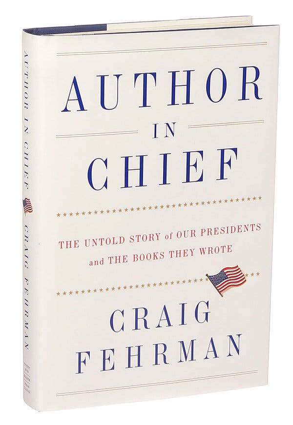 “Nowadays it’s easy to roll your eyes at political books, but they’ve made a huge impact on American history,” said Craig Fehrman, author of “Author in Chief.”